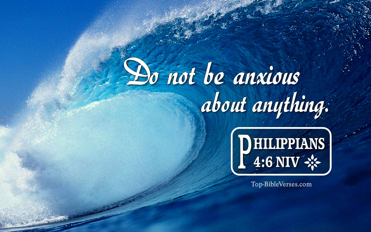 Philippians 4:6 NIV Inspirational Bible Verse Images. Top-BibleVerses.com