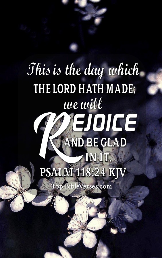 Psalm 118:24 KJV Christian Bible Verse Mobile Wallpaper. Top-BibleVerses.com