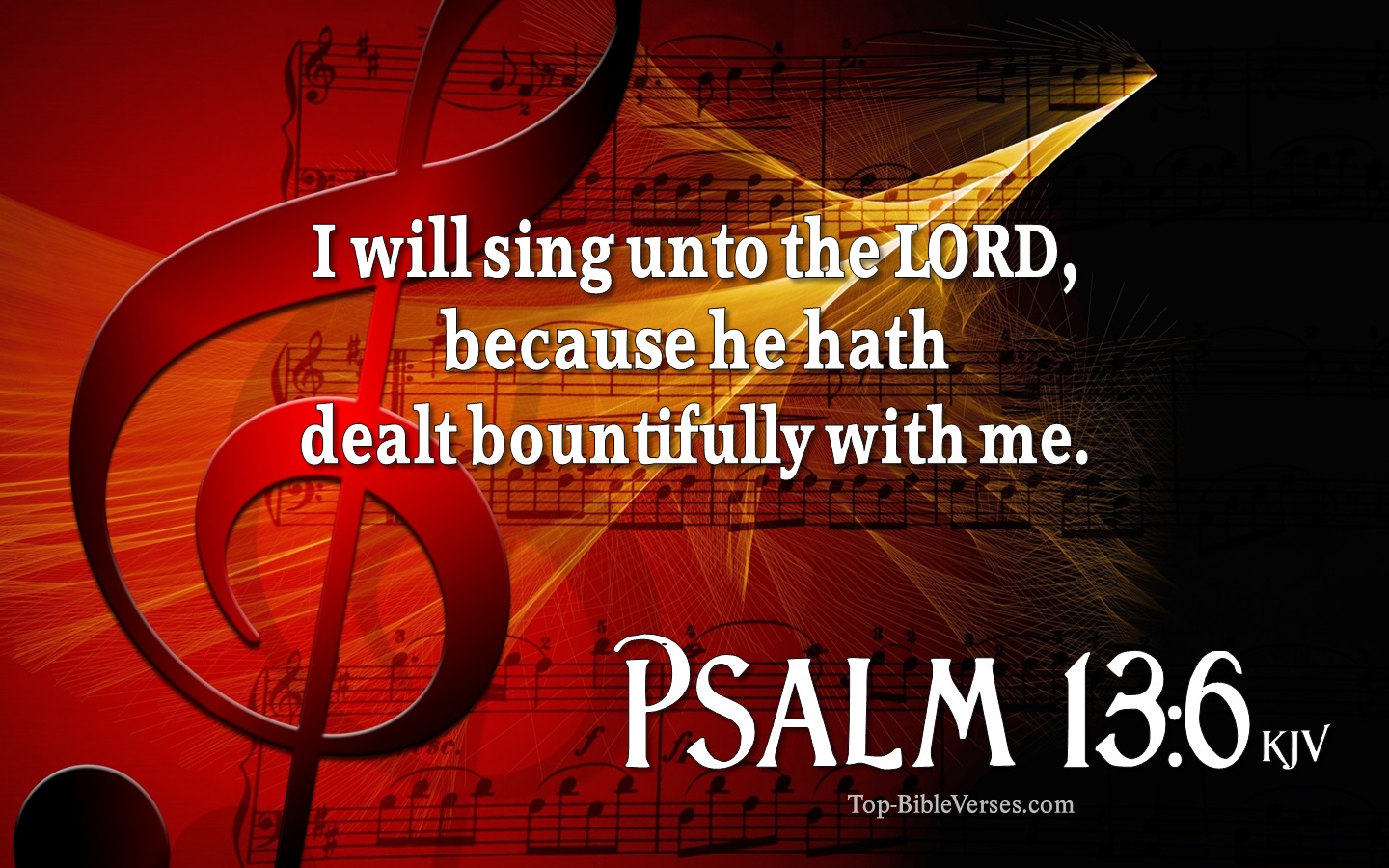 I will sing unto the LORD, because he hath dealt bountifully with me. - Bible Verse Images