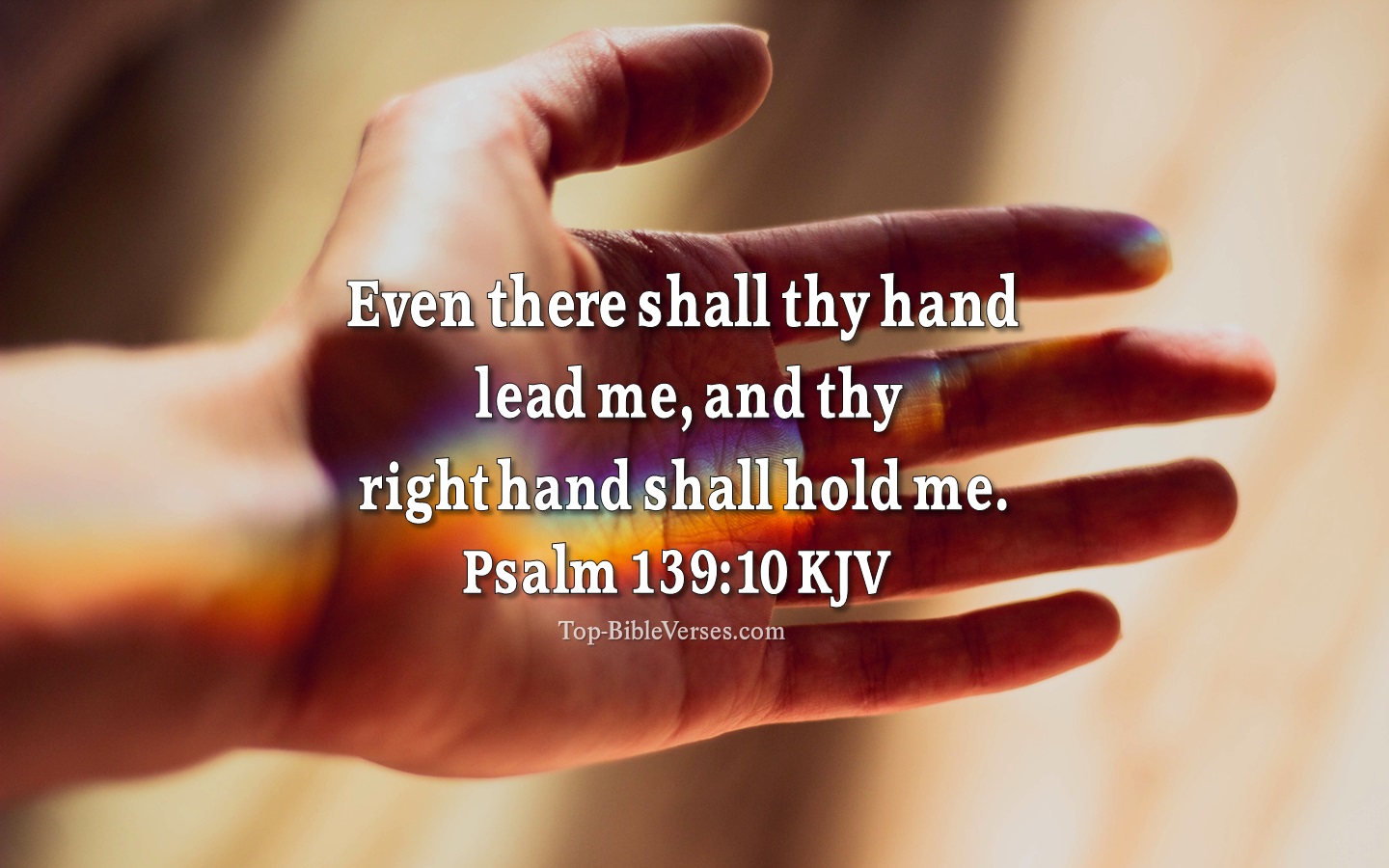 Even there shall thy hand lead me, and thy right hand shall hold me. - Bible Verse Images