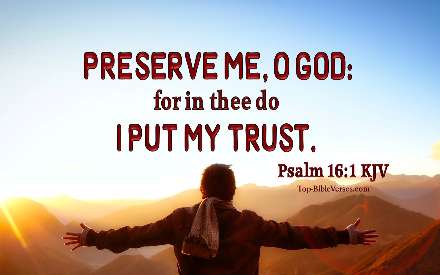 Preserve me, O God: for in thee do I put my trust. - Bible Verse Images