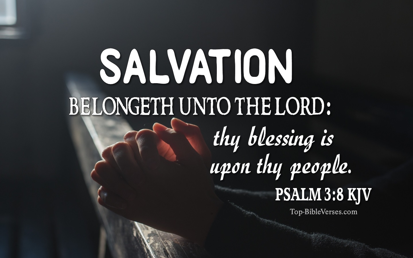 Salvation belongeth unto the LORD: thy blessing is upon thy people. Selah. - Bible Verse Images
