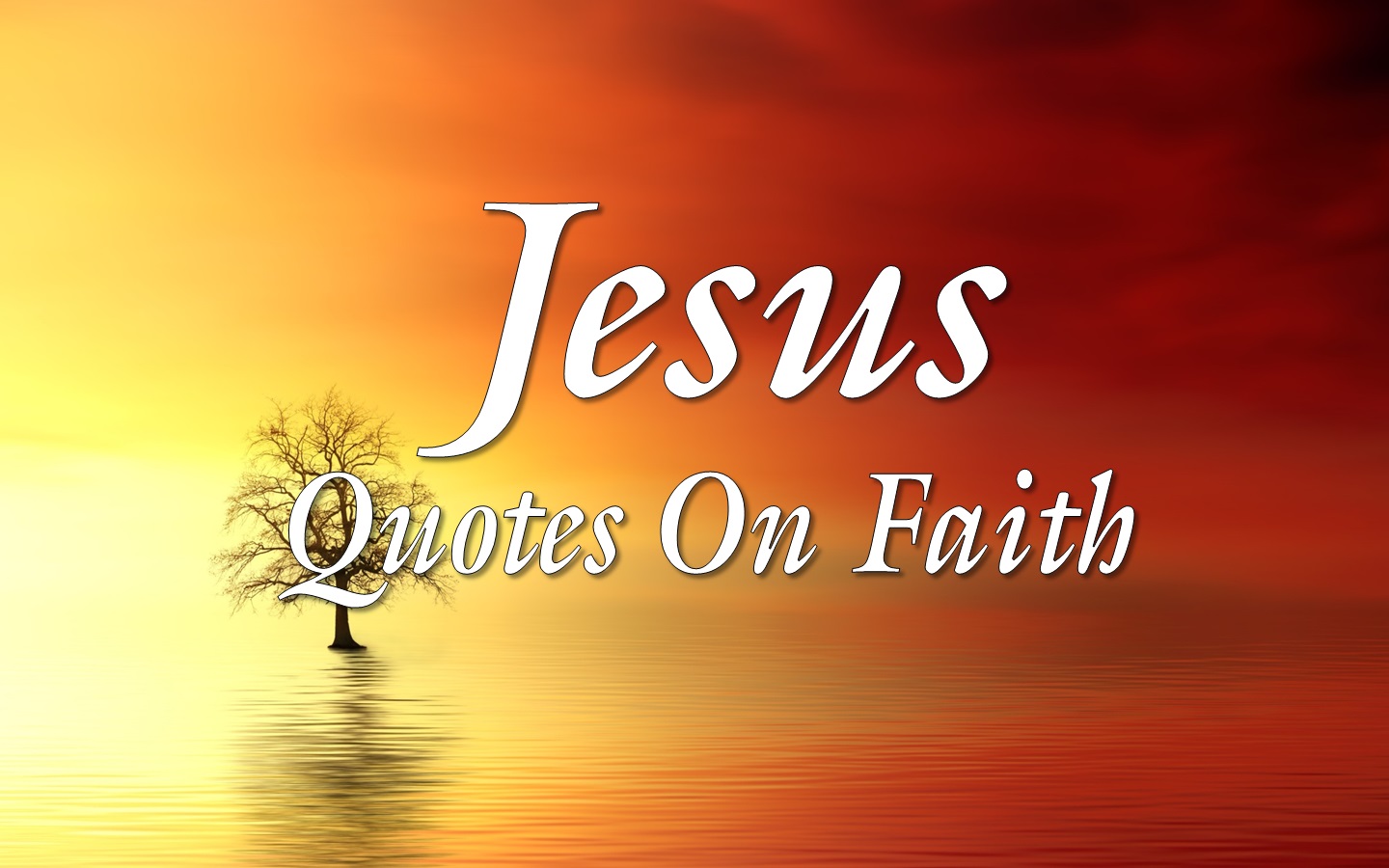 30+ Powerful Jesus Faith Quotes | Jesus Christ Quotes On Faith