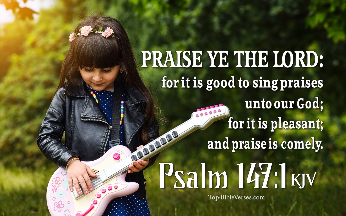 Praise ye the LORD: for it is good to sing praises unto our God; for it is pleasant; and praise is comely. - Bible Verse Images