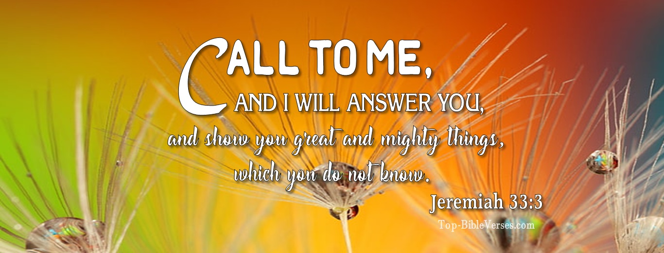 Jeremiah 33:3. Christian Facebook Bible Verse Cover Photos. Call to me and I will answer you.