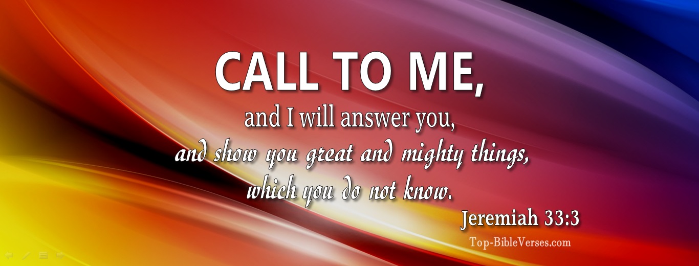 Jeremiah 33:3. Christian Facebook Bible Verse Cover Photos. Call to me and I will answer you.