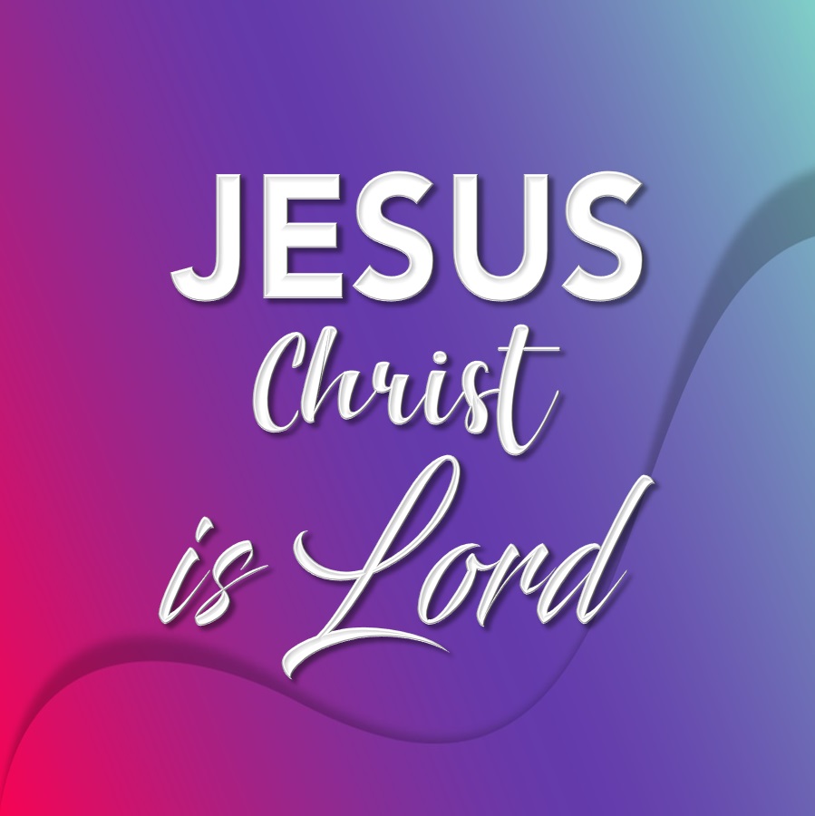 Jesus Christ is Lord Images