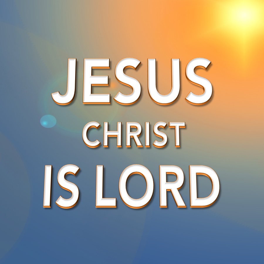 Jesus Christ is Lord Images
