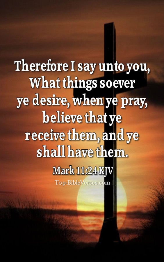Mark 11:24 KJV Inspirational Bible Verse Images And Pictures
