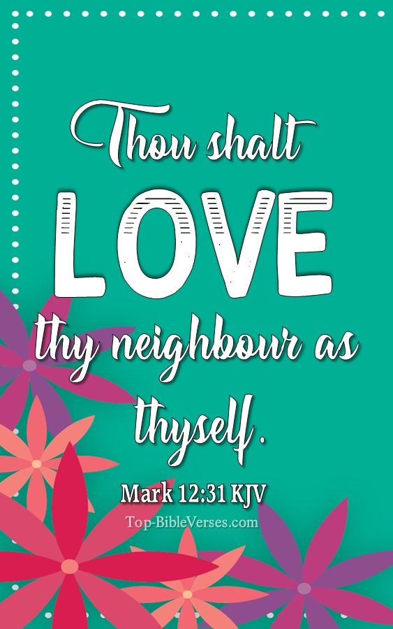 Thou shalt love thy neighbour as thyself. - Bible Verse Images
