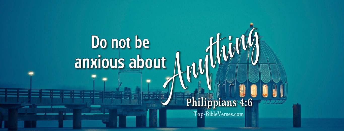 Philippians 4:6. Christian Facebook Bible Verse Cover Photos. Do not be anxious about anything.