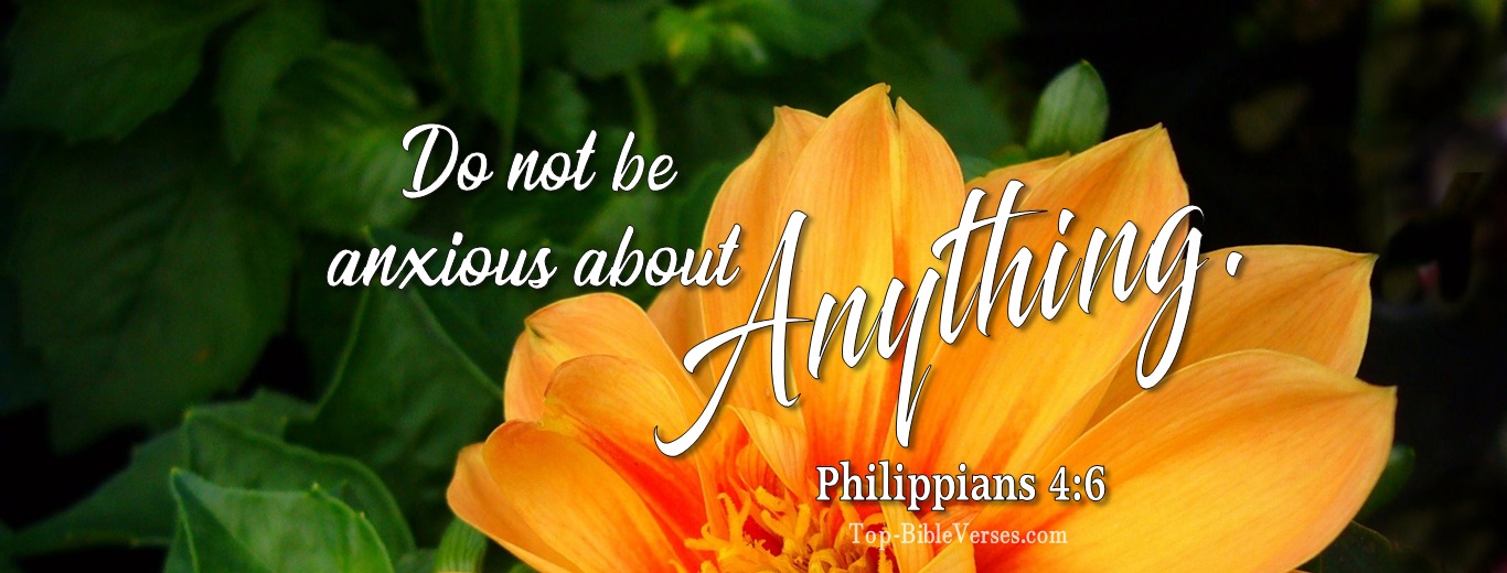 Philippians 4:6. Christian Facebook Bible Verse Cover Photos. Do not be anxious about anything.