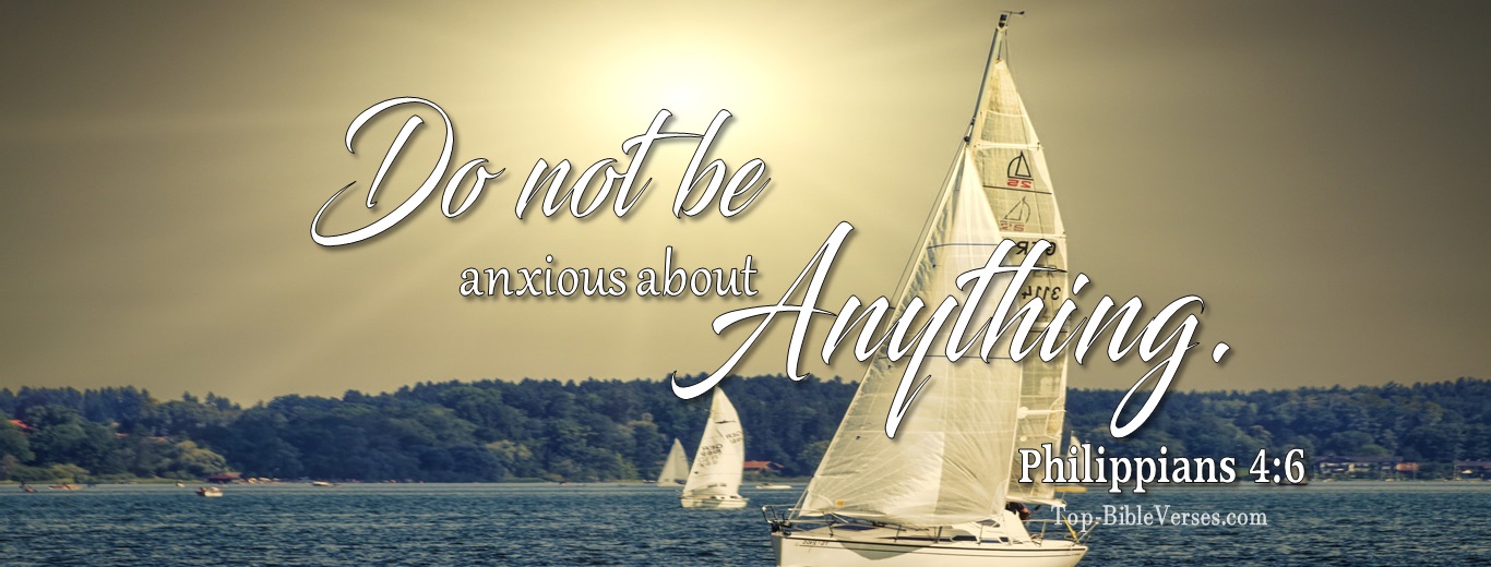 Philippians 4:6. Christian Facebook Bible Verse Cover Photos. Do not be anxious about anything.
