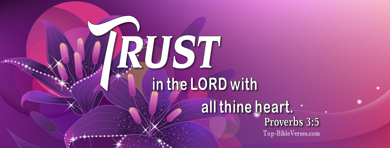 Proverbs 3:5. Christian Facebook Bible Verse Cover Photos. Trust In The LORD With All Thine Heart.