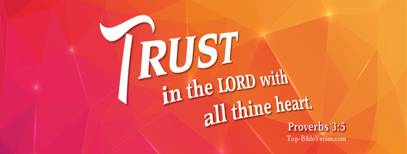 Proverbs 3:5. Christian Facebook Bible Verse Cover Photos. Trust In The LORD With All Thine Heart.