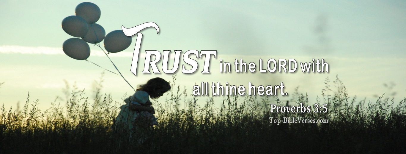 Proverbs 3:5. Christian Facebook Bible Verse Cover Photos. Trust In The LORD With All Thine Heart.