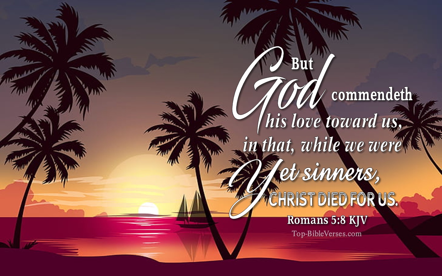 Romans 5:8 KJV Christian Bible Verse Desktop Wallpaper. Top-BibleVerses.com
