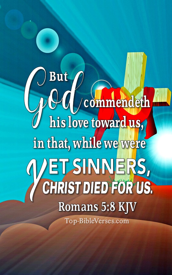 Romans 5:8 KJV Christian Bible Verse Mobile Wallpaper. Top-BibleVerses.com