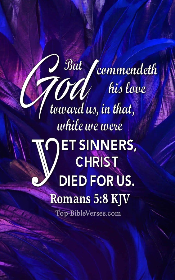 Romans 5:8 KJV Christian Bible Verse Mobile Wallpaper. Top-BibleVerses.com