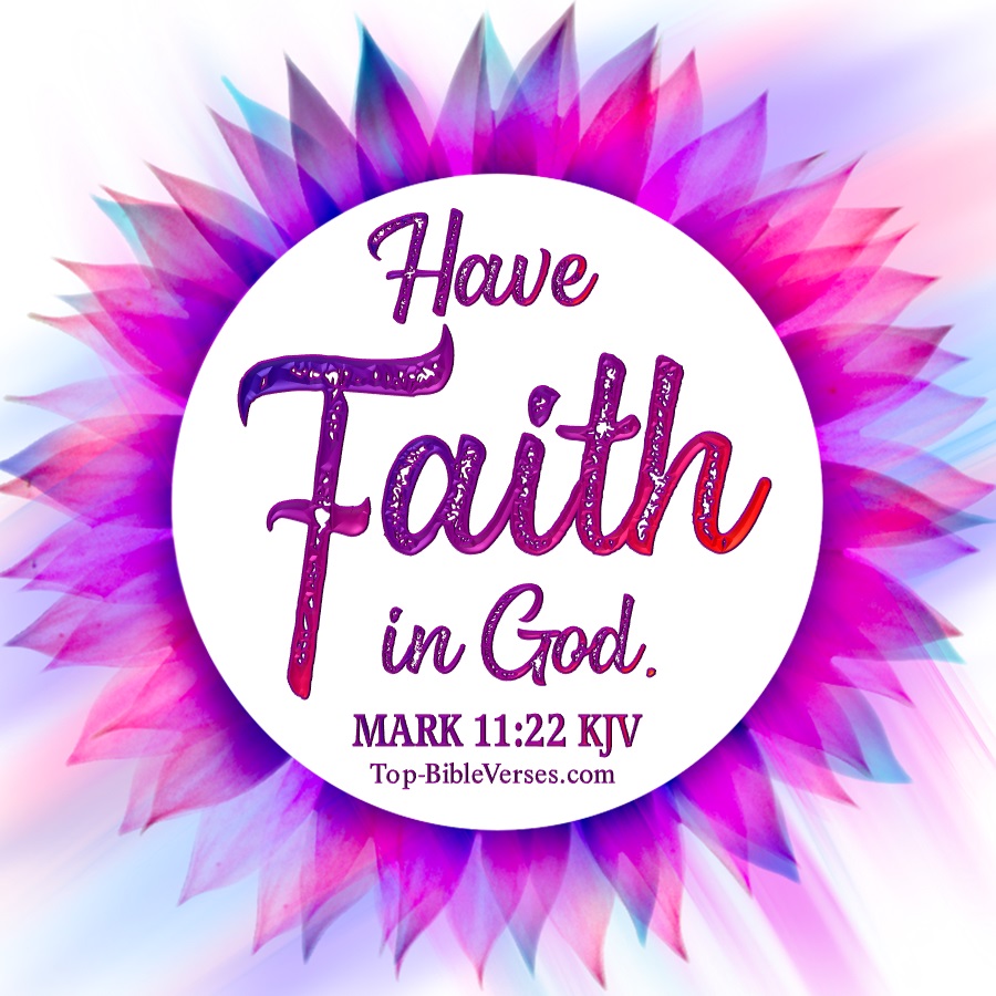 Mark 11:22 KJV WhatsApp DP Inspirational Bible Verse Images.