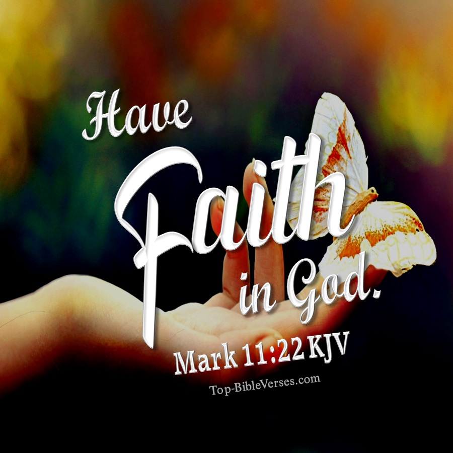 Mark 11:22 KJV WhatsApp DP Inspirational Bible Verse Images.