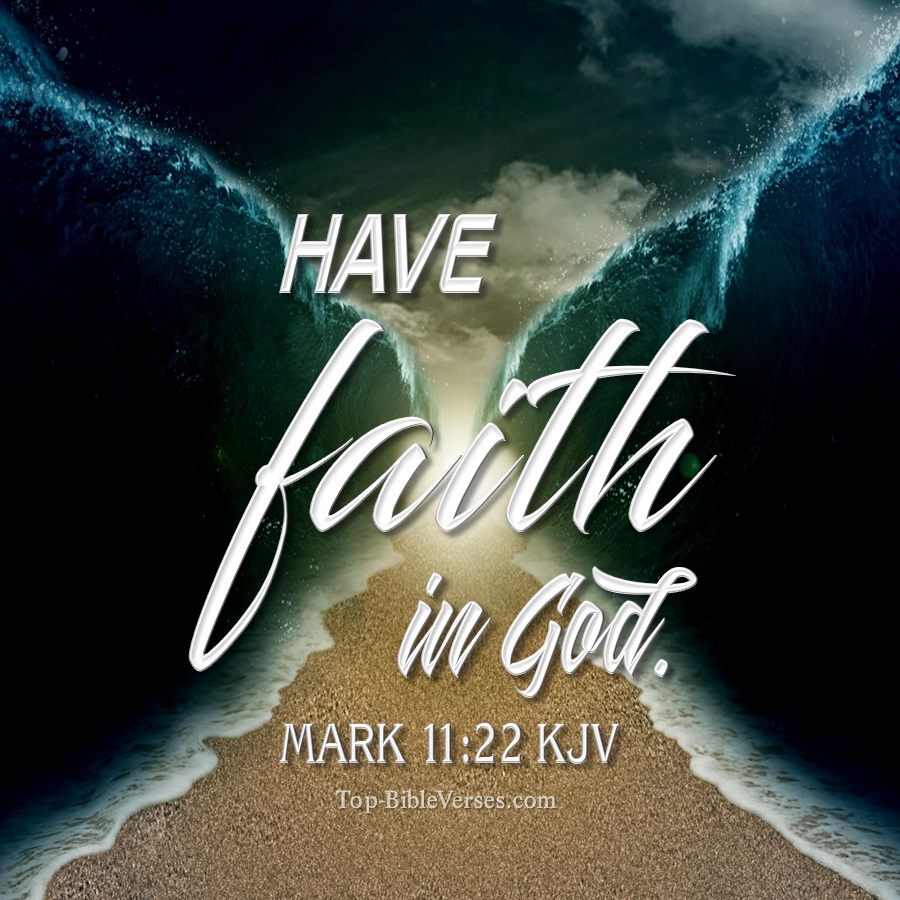 Mark 11:22 KJV WhatsApp DP Inspirational Bible Verse Images.