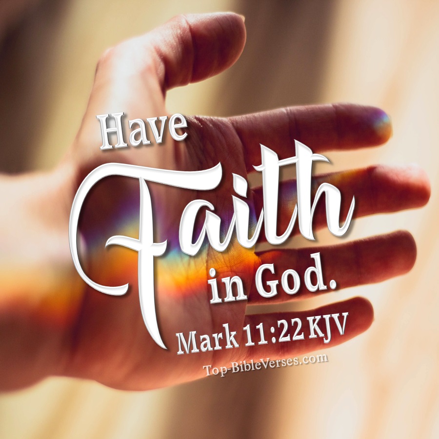 Mark 11:22 KJV WhatsApp DP Inspirational Bible Verse Images.