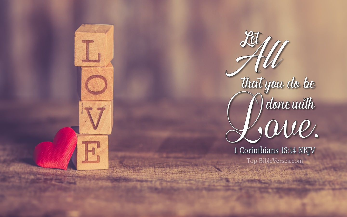 1 Corinthians 16:14 NKJV Christian Bible Verse Desktop Wallpaper. Top-BibleVerses.com