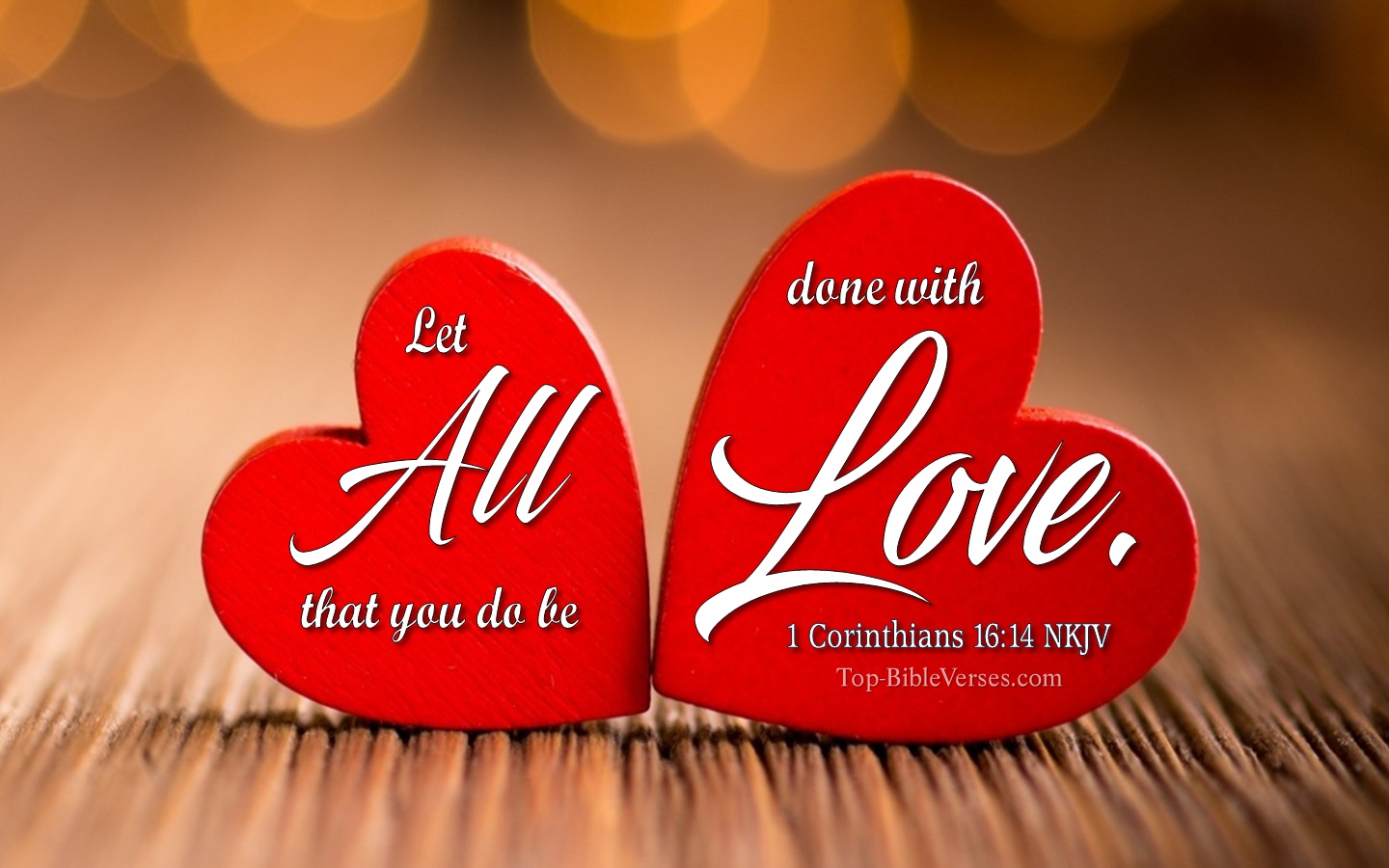 1 Corinthians 16:14 NKJV Christian Bible Verse Desktop Wallpaper. Top-BibleVerses.com