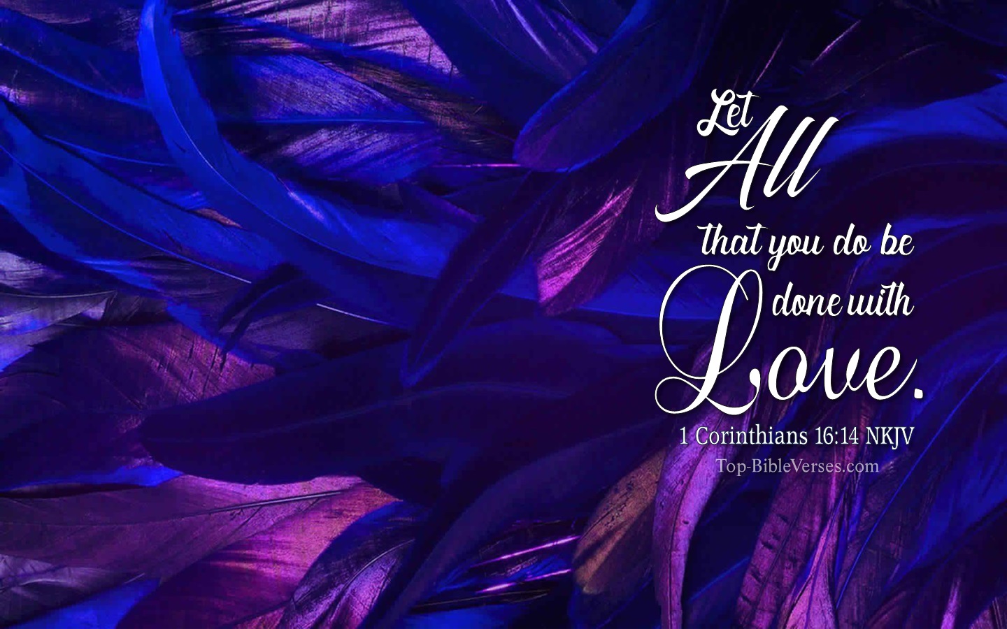 1 Corinthians 16:14 NKJV Christian Bible Verse Desktop Wallpaper. Top-BibleVerses.com