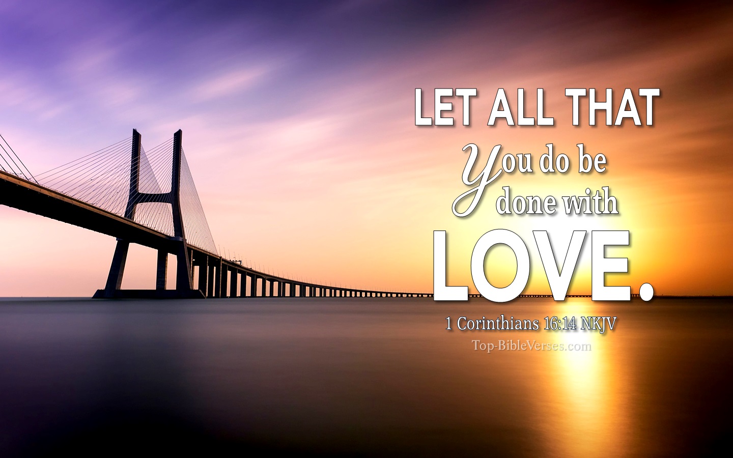 1 Corinthians 16:14 NKJV Christian Bible Verse Desktop Wallpaper. Top-BibleVerses.com