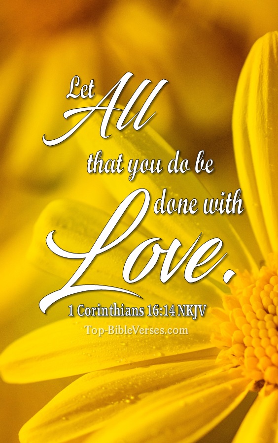 1 Corinthians 16:14 NKJV Christian Bible Verse Mobile Wallpaper. Top-BibleVerses.com