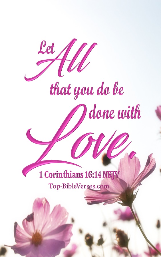 1 Corinthians 16:14 NKJV Christian Bible Verse Mobile Wallpaper. Top-BibleVerses.com