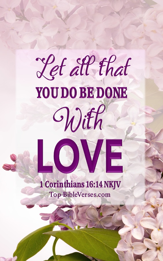 1 Corinthians 16:14 NKJV Christian Bible Verse Mobile Wallpaper. Top-BibleVerses.com