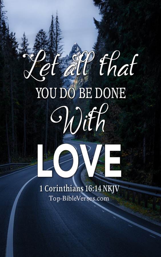 1 Corinthians 16:14 Let All That You Do | Christian Wallpapers