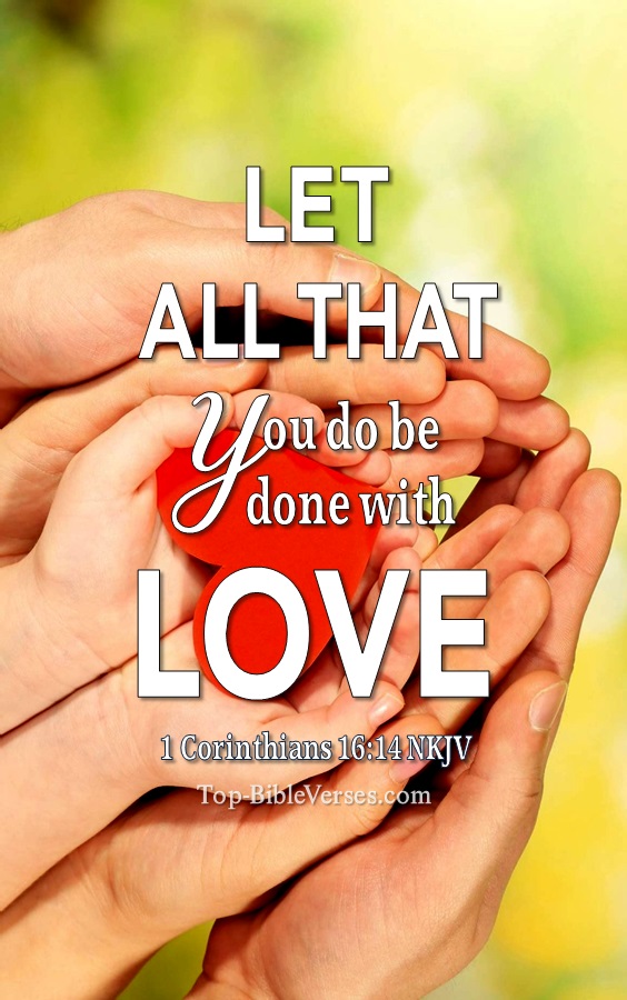 1 Corinthians 16:14 NKJV Christian Bible Verse Mobile Wallpaper. Top-BibleVerses.com
