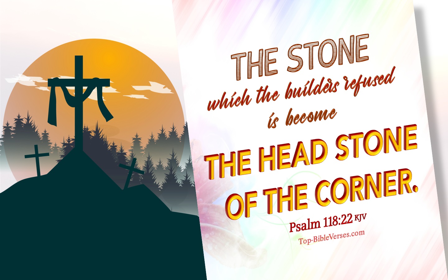 The stone which the builders refused is become the head stone of the corner. - Bible Verse Images