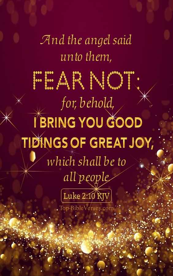 Luke 2:10 KJV - Fear not: for, behold, I bring you good tidings of great joy. Christmas Bible Verse Images. Christmas Wallpapers.