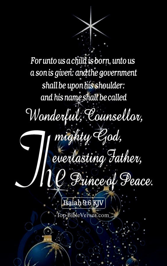 Isaiah 9:6 KJV - For unto us a child is born, unto us a son is given. Christmas Bible Verse Images. Christmas Wallpapers.