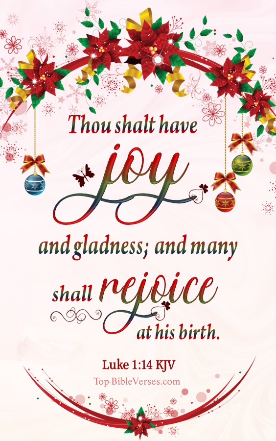 Luke 1:14 KJV - And thou shalt have joy and gladness; and many shall rejoice at his birth. Christmas Bible Verse Images. Christmas Wallpapers.