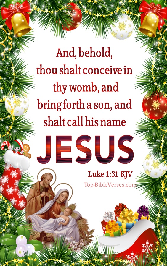 Luke 1:31 KJV - And, behold, thou shalt conceive in thy womb, and bring forth a son, and shalt call his name JESUS. Christmas Bible Verse Images. Christmas Wallpapers.