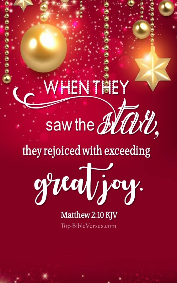 Matthew 2:10 KJV - When they saw the star, they rejoiced with exceeding great joy.  Christmas Bible Verse Images. Christmas Wallpapers.
