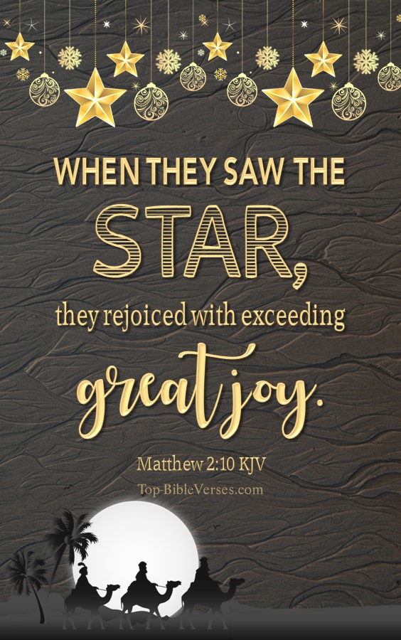 Matthew 2:10 KJV - When they saw the star, they rejoiced with exceeding great joy.  Christmas Bible Verse Images. Christmas Wallpapers.