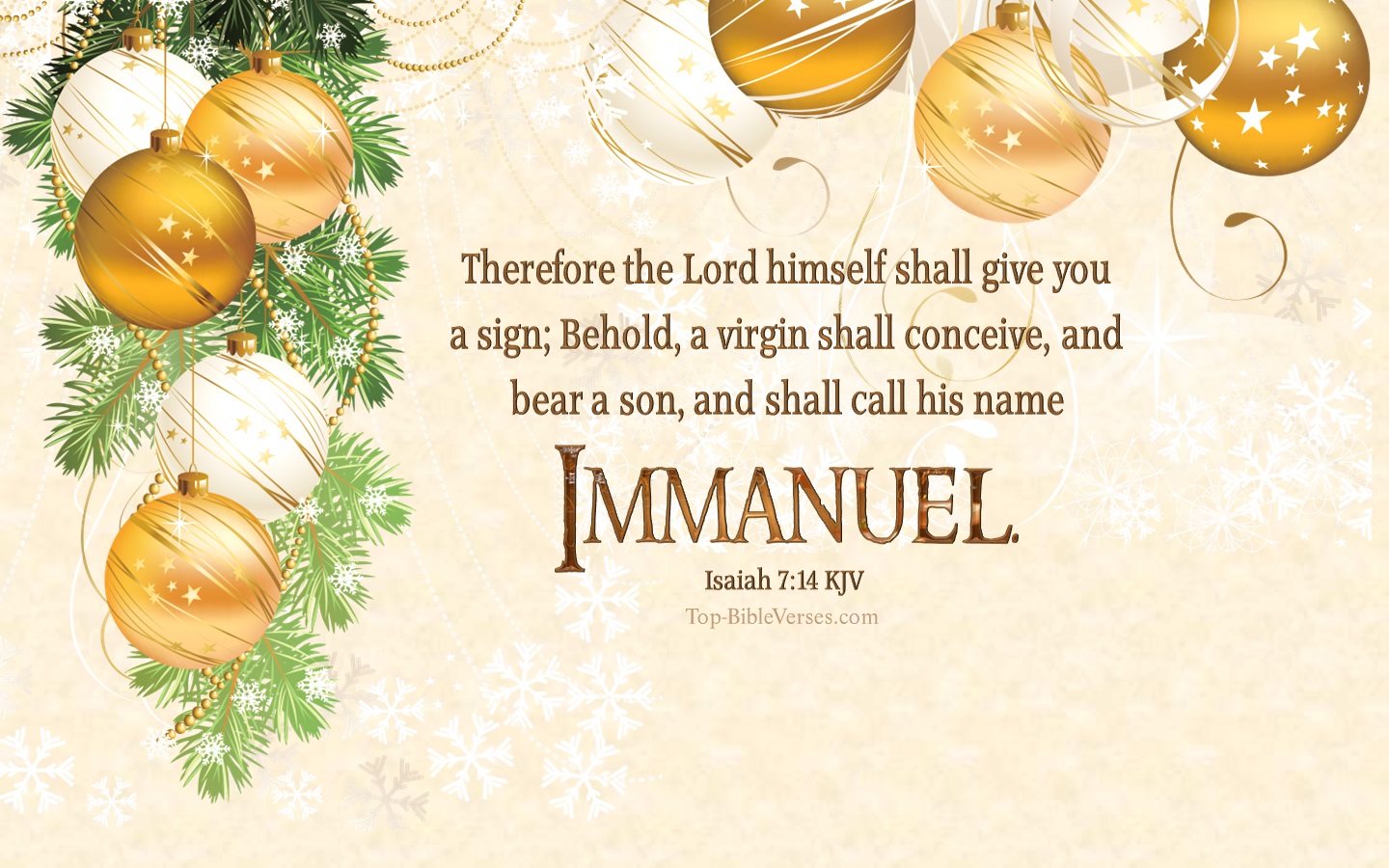 Isaiah 7:14 KJV - Behold, a virgin shall conceive, and bear a son, and shall call his name Immanuel. Christmas Bible Verse Images. Christmas Wallpapers.