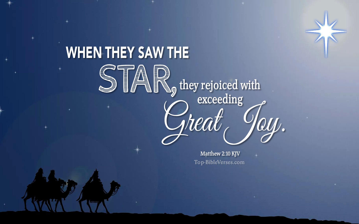 Matthew 2:10 KJV - When they saw the star, they rejoiced with exceeding great joy.  Christmas Bible Verse Images. Christmas Wallpapers.