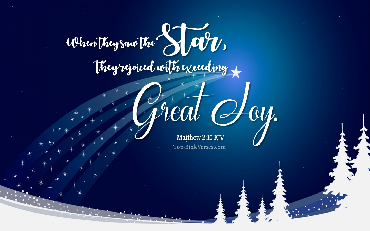 Matthew 2:10 KJV - When they saw the star, they rejoiced with exceeding great joy.  Christmas Bible Verse Images. Christmas Wallpapers.