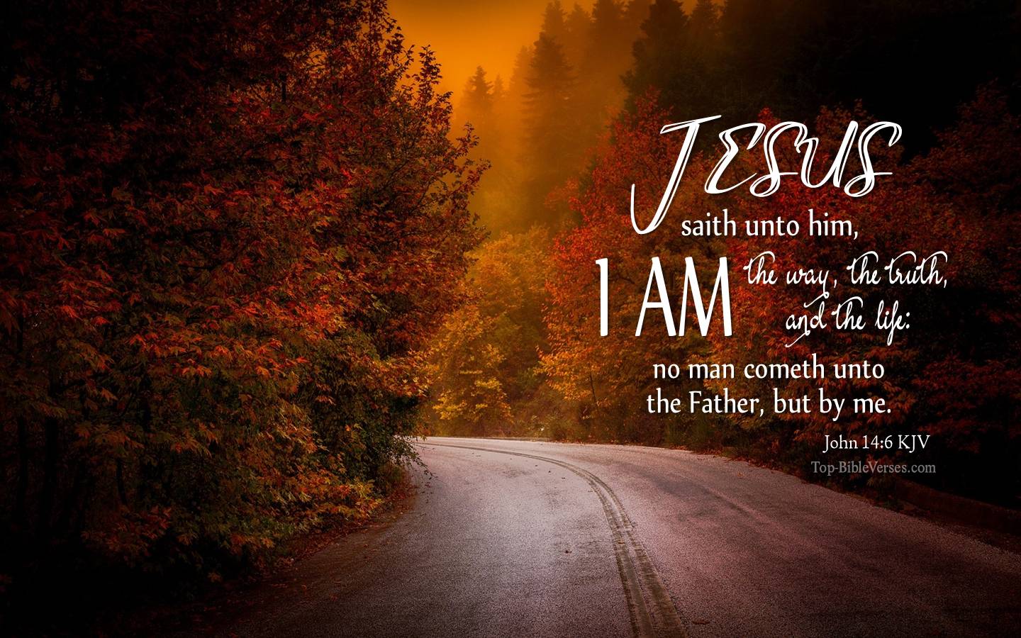 John 14:6 - I am the way, the truth, and the life: no man cometh unto the Father, but by me. KJV Christian Bible Verse Desktop Wallpaper.