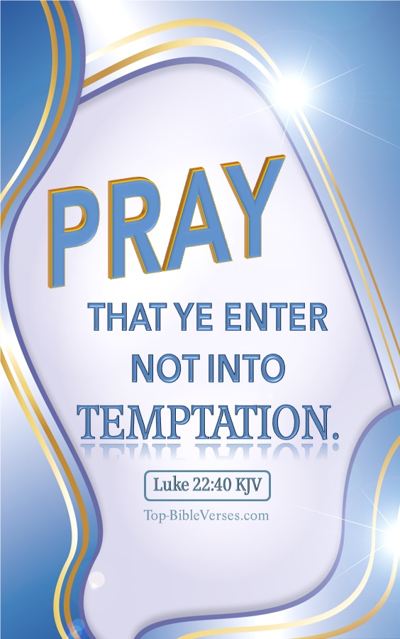 Pray that ye enter not into temptation. - Bible Verse Images