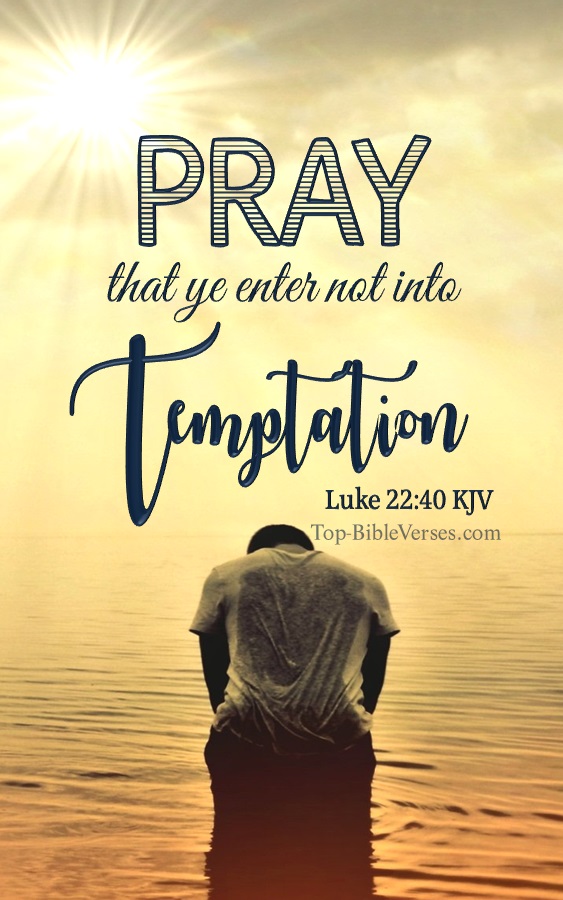 Luke 22:40 KJV Inspirational Bible Verse Images And Pictures