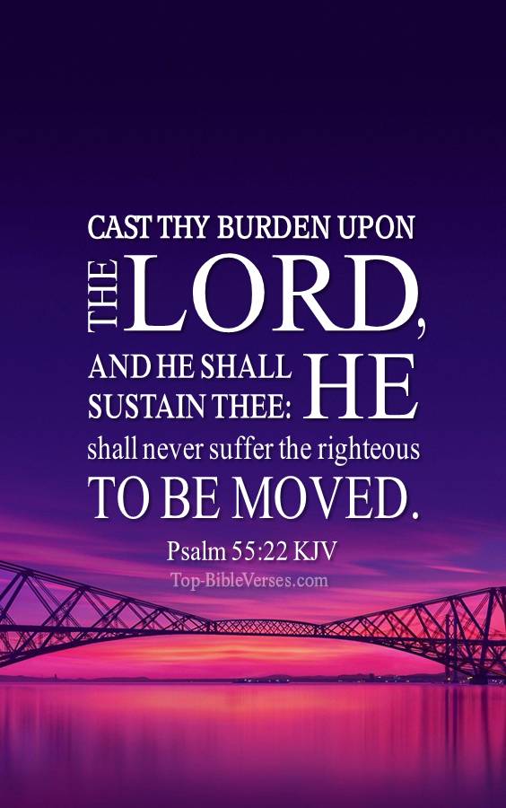 Psalm 55-22 KJV Christian Bible Verse Mobile Wallpaper. Top-BibleVerses.com